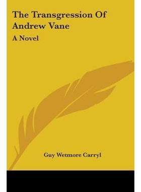 按需印刷不退不换The Transgression Of Andrew Vane[9780548400043]