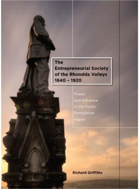 预订Entrepreneurial Society of the Rhondda Valleys, 1840-1920[9780708322901]