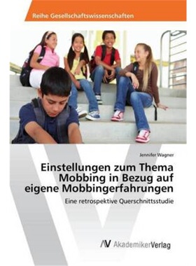 预订【德语】Einstellungen zum Thema Mobbing in Bezug auf eigene Mobbingerfahrungen[9783330516212]