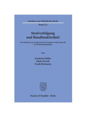 预订【德语】Strafverfolgung und Rundfunkfreiheit.:Eine Fallstudie zum strafprozessualen Zeugnisverweigerungsrecht der Ru
