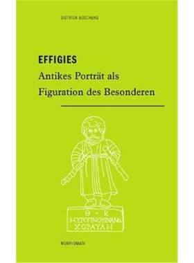 预订【德语】 Effigies:Antikes Porträt als Figuration des Besonderen