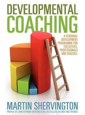 预订Developmental Coaching: A Personal Development Programme for Executives, Professionals and Coaches