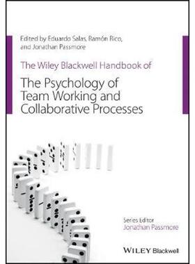 按需印刷不退不换The Wiley Blackwell Handbook of the Psychology of Team Working and Collaborative Processes[9781119673705