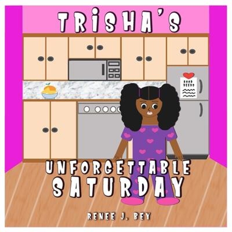按需印刷不退不换Trisha's Unforgettable Saturday:A Story of Doing Good Deeds[9780998689548]