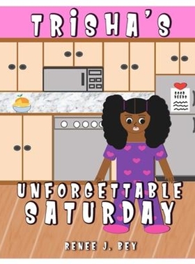 按需印刷Trisha's Unforgettable Saturday:A Story of Doing Good Deeds[9780998689548]