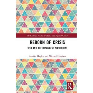 按需印刷不退不换Reborn of Crisis:9/11 and the Resurgent Superhero[9781138606500]