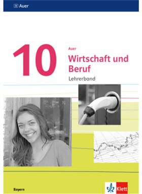 预订不退不换德语 Auer Wirtschaft und Beruf 10. Ausgabe Bayern Mittelschule[9783120075318]
