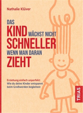 预订【德语】Das Kind wachst nicht schneller, wenn man daran zieht[9783432113722]