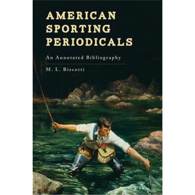 预订American Sporting Periodicals:An Annotated Bibliography