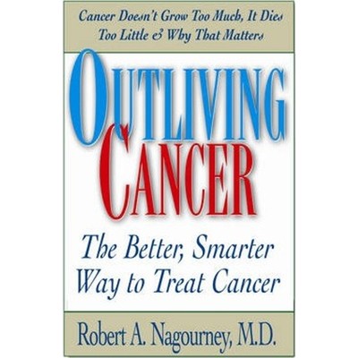 按需印刷Outliving Cancer:The Better, Smarter, Faster Way to Treat Cancer[9781591203063]