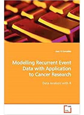 按需印刷Modelling Recurrent Event Data with Application to Cancer Research[9783836474641]