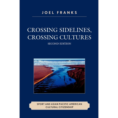 按需印刷不退不换Crossing Sidelines, Crossing Cultures[9780761847441]