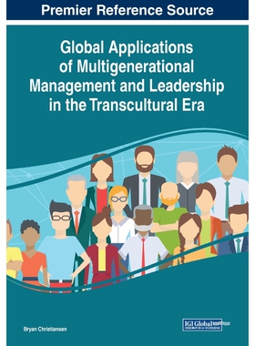 按需印刷不退不换Global Applications of Multigenerational Management and Leadership in the Transcultural Era[978179980936