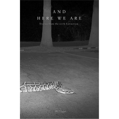 预订And Here We Are:Stories from The Sixth Extinction