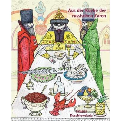 预订不退不换德语 Aus der Küche der russischen Zaren:Kulinarisches aus der Hofküche von Pet