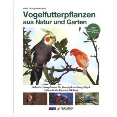 预订【德语】 Vogelfutterpflanzen aus Natur und Garten:Beliebte Futterpflanzen für Zier