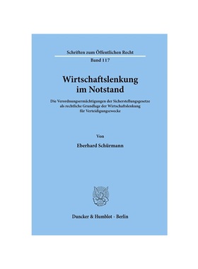 预订【德语】Wirtschaftslenkung im Notstand.:Die Verordnungserm?chtigungen der Sicherstellungsgesetze als rechtliche Grun