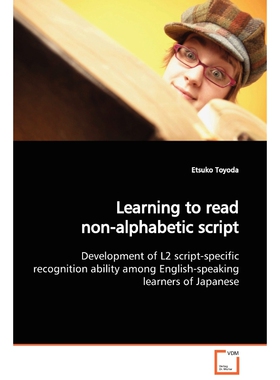 按需印刷不退不换Learning to read non-alphabetic script[9783639123739]