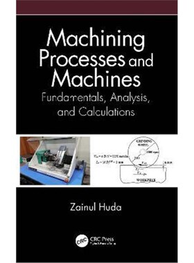按需印刷不退不换Machining Processes and Machines:Fundamentals, Analysis, and Calculations[9780367532697]