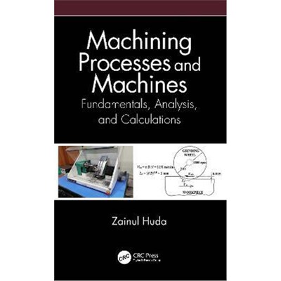 按需印刷不退不换Machining Processes and Machines:Fundamentals, Analysis, and Calculations[9780367532697]