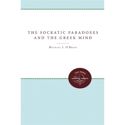 按需印刷The Socratic Paradoxes and the Greek Mind[9780807879320]
