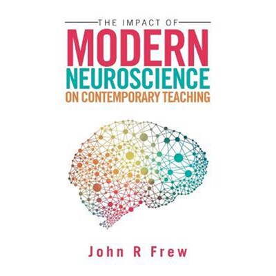 按需印刷不退不换The Impact of Modern Neuroscience on Contemporary Teaching[9781524520496]