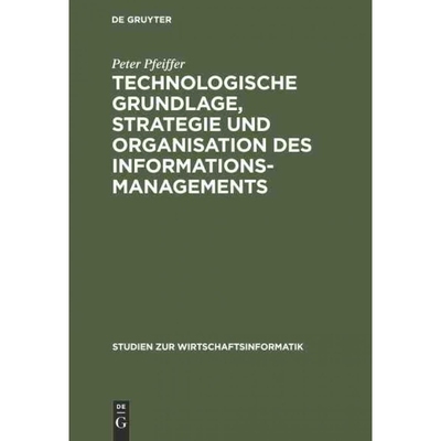 按需印刷DEG Technologische Grundlage, Strategie und Organisation des Informationsmanagements[9783110123623]