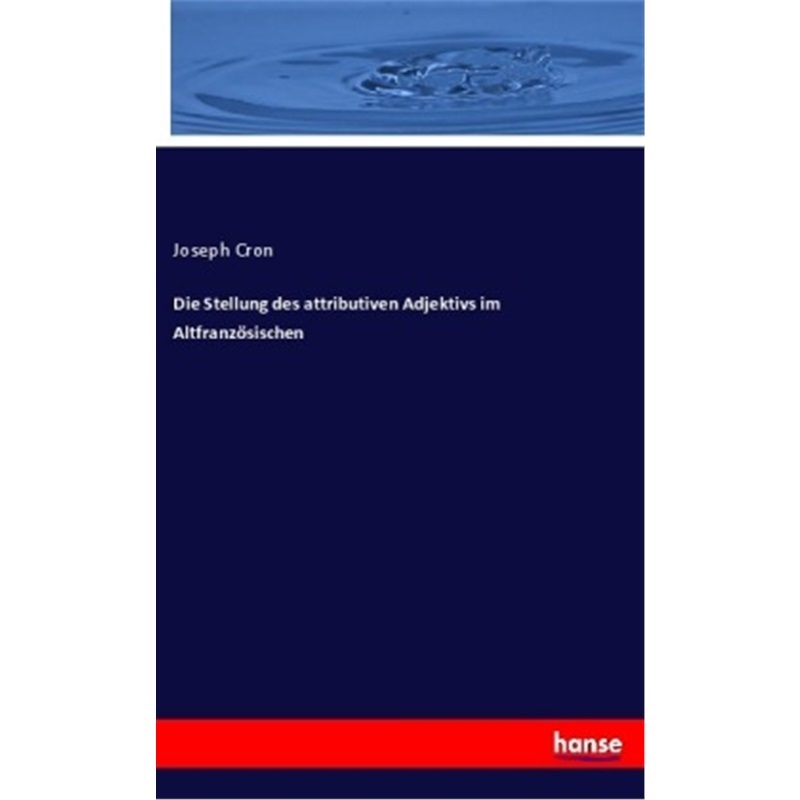 预订【德语】Die Stellung des attributiven Adjektivs im Altfranzosischen[9783337321192]