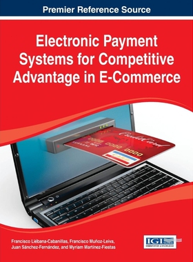 按需印刷Electronic Payment Systems for Competitive Advantage in E-Commerce[9781466651906]