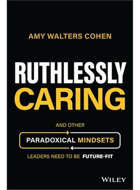 预订Ruthlessly Caring:And Other Paradoxical Mindse