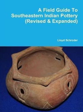 按需印刷不退不换 A Field Guide To Southeastern Indian Pottery (R