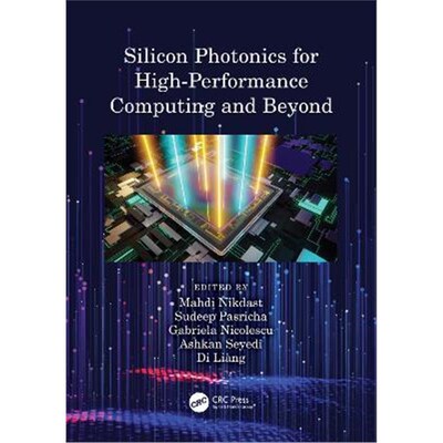 按需印刷Silicon Photonics for High-Performance Computing and Beyond[9780367262143]