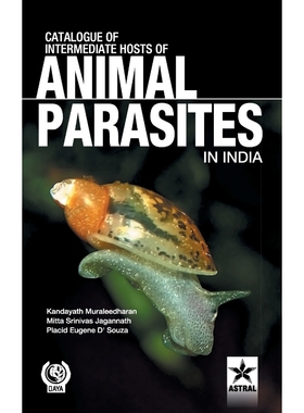 按需印刷Catalogue of Intemediate Hosts of Animal Parasites in India[9789351242963]