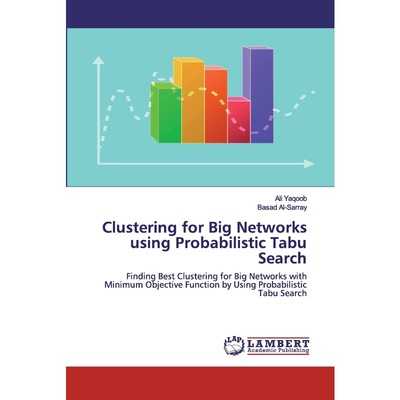 按需印刷Clustering for Big Networks using Probabilistic Tabu Search[9786200459220]