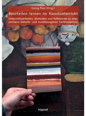 预订【德语】 Beurteilen lernen im Kunstunterricht:Unterrichtseinheiten, Methoden und Reflexionen zu einer zentralen ästh