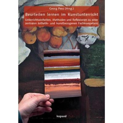预订【德语】 Beurteilen lernen im Kunstunterricht:Unterrichtseinheiten, Methoden und Reflexionen zu einer zentralen ästh