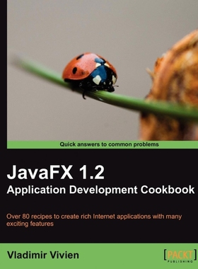 按需印刷Javafx 1.2 Application Development Cookbook[9781847198945]