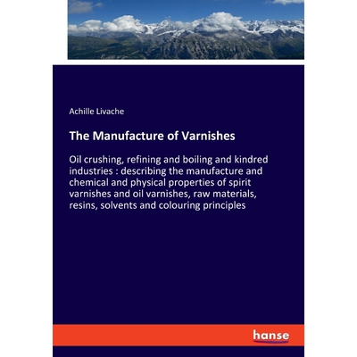 按需印刷不退不换The Manufacture of Varnishes[9783337620585]