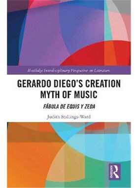 按需印刷Gerardo Diego's Creation Myth of Music:Fabula de Equis y Zeda[9780367416133]