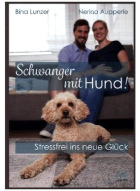 预订【德语】 Schwanger mit Hund!:Stressfrei ins neue Glück