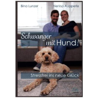 预订【德语】 Schwanger mit Hund!:Stressfrei ins neue Glück