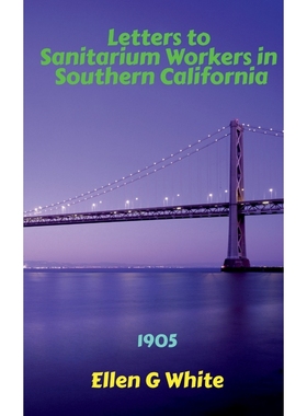 按需印刷Letters to Sanitarium Workers in Southern California (1905)[9781639040889]