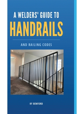 按需印刷A Welder s Guide to Handrails and Railing Codes[9798985741636]