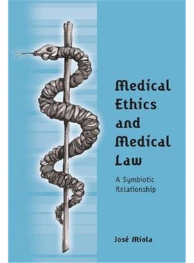 按需印刷Medical Ethics and Medical Law:A Symbiotic Relationship[9781841135083]