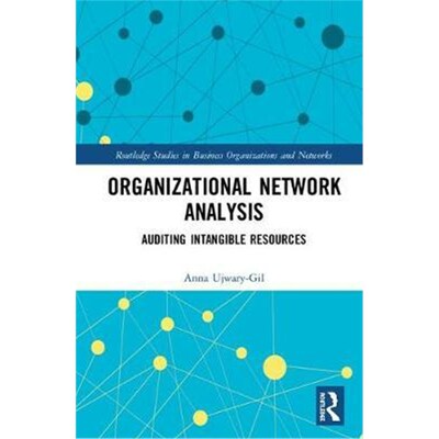 按需印刷不退不换Organizational Network Analysis:Auditing Intangible Resources[9780367370077]