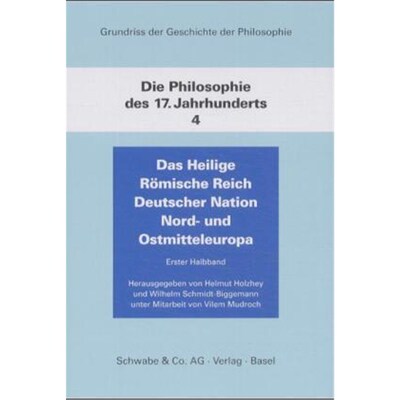预订【德语】Die Philosophie des 17. Jahrhunderts, in 2 Halbbdn.. Bd.4:Das Heilige Römische