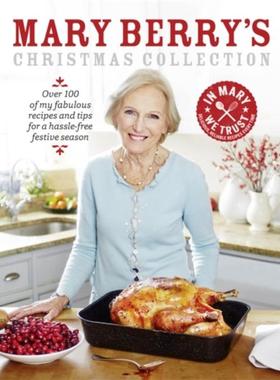 预订Mary Berry's Christmas Collection:Over 100 fabulous recipes and tips for a hassle-free festive season