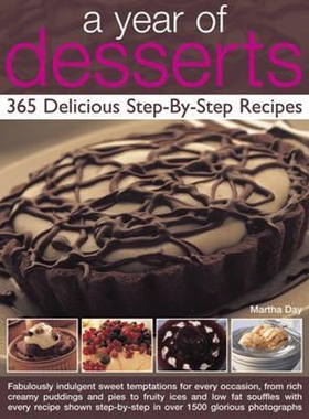 预订A Year of Desserts: 365 Delicious Step-by-Step Recipes:Fabulously Indulgent Sweet Temptations for Every Occasion, fr