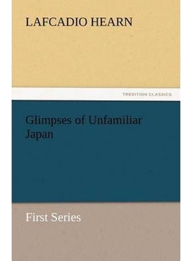 按需印刷不退不换Glimpses of Unfamiliar Japan[9783842432932]