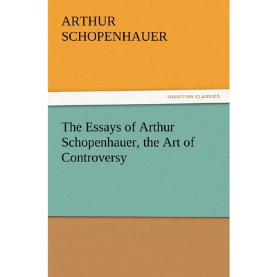 按需印刷不退不换The Essays of Arthur Schopenhauer, the Art of Controversy[9783842426139]